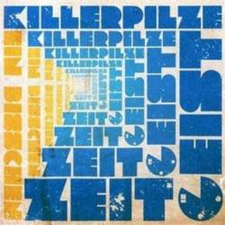Killerpilze : Ein Bisschen Zeitgeist